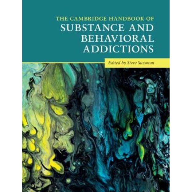 Cambridge Handbook of Substance and Behavioral Addictions 