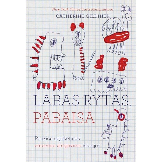 Labas rytas, pabaisa. Penkios neįtikėtinos emocinio atsigavimo istorijos 