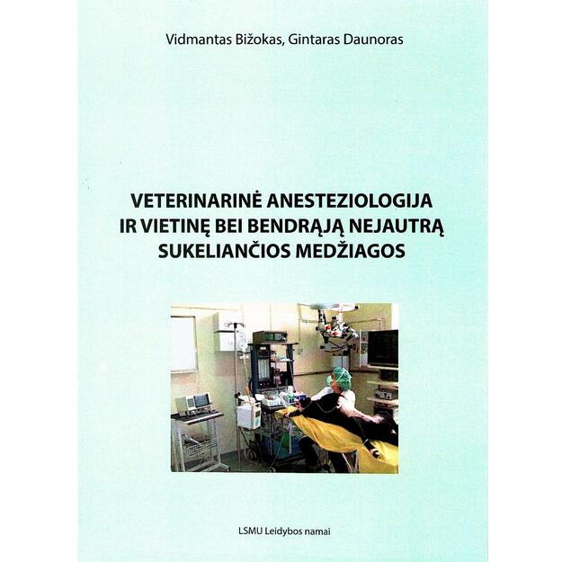 Veterinarinė anesteziologija ir vietinę bei bendrąją nejautrą sukeliančios medžiagos