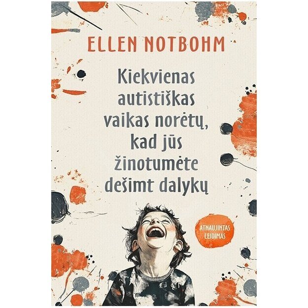 Kiekvienas autistiškas vaikas norėtų, kad jūs žinotumėte dešimt dalykų