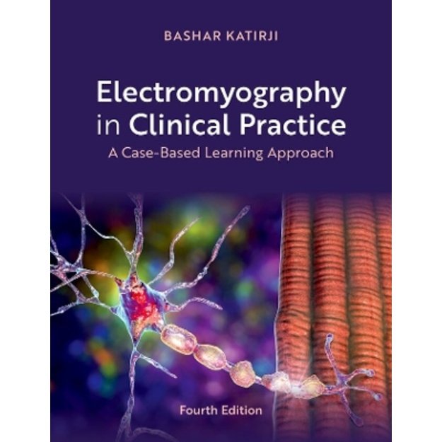 Electromyography in Clinical Practice: A Case-Based Learning Approach 4th Revised edition