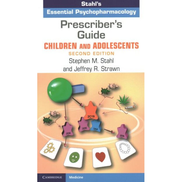 Prescriber's Guide Children and Adolescents: Stahl's Essential Psychopharmacology 2nd Revised edition