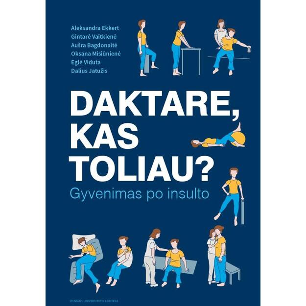 Daktare, kas toliau? Gyvenimas po insulto