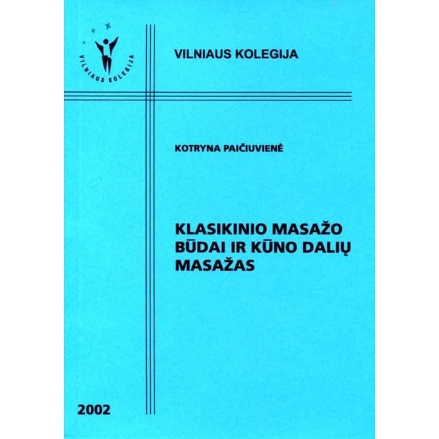 Klasikinio masažo būdai ir kūno dalių masažas