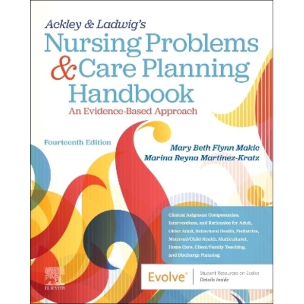 Ackley & Ladwig's Nursing Problems & Care Planning Handbook: An Evidence-Based Approach: An Evidence-Based Approach 14th edition