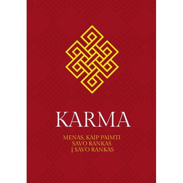 Karma. Menas, kaip paimti savo rankas į savo rankas