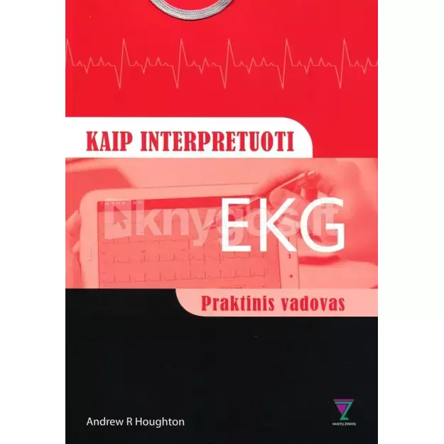 Kaip interpretuoti EKG. Praktinis vadovas