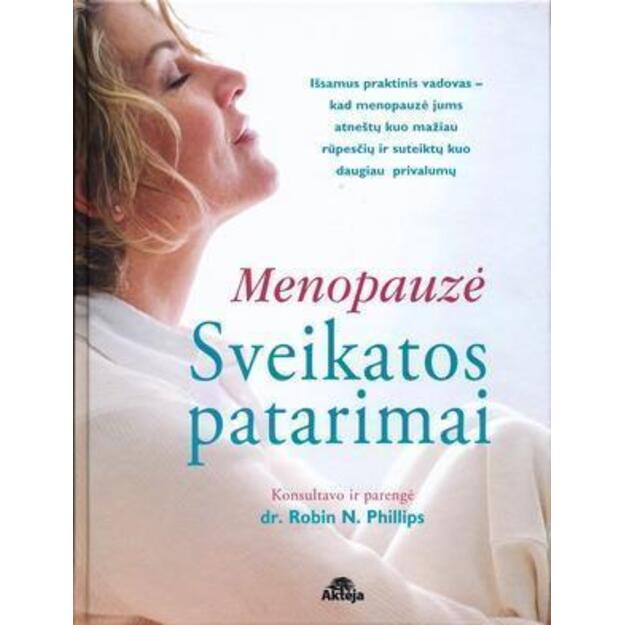 Menopauzė. Sveikatos patarimai