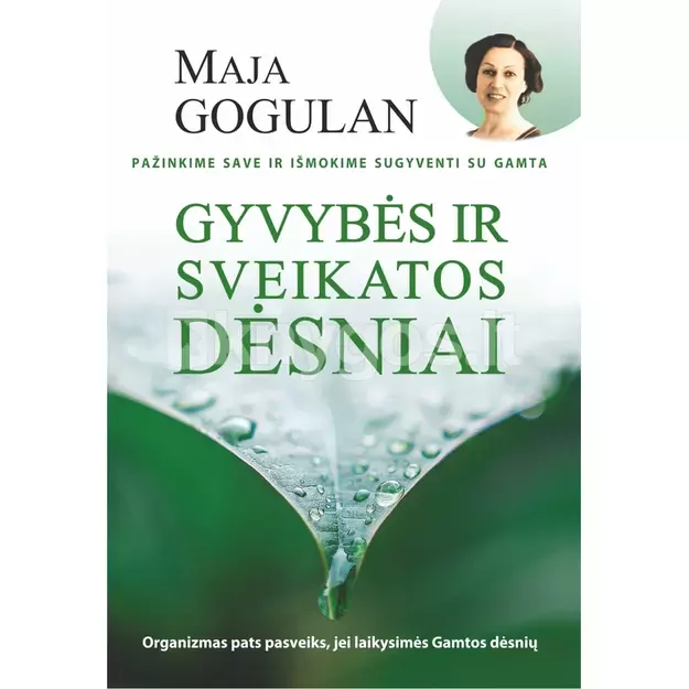 Gyvybės ir sveikatos dėsniai. Pažinkime save ir išmokime gyventi su gamta  Gyvybės ir sveikatos dėsniai. Pažinkime save ir išmokime gyventi su gamta