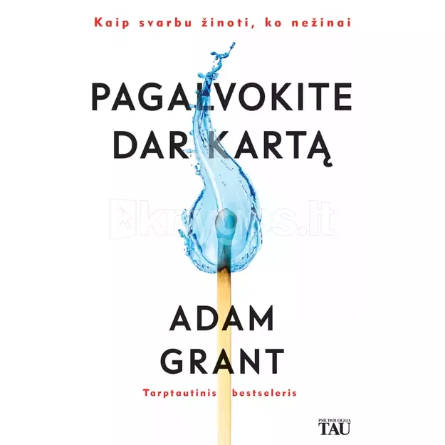 Pagalvokite dar kartą. Kaip svarbu žinoti, ko nežinai 