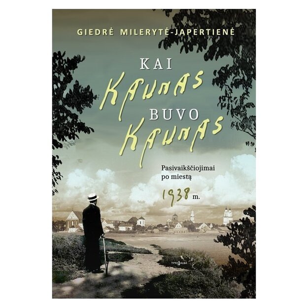 Kai Kaunas buvo Kaunas