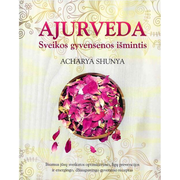 AJURVEDA. Sveikos gyvensenos išmintis