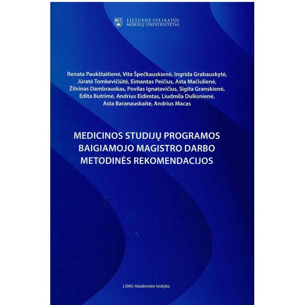 Medicinos studijų programos baigiamojo magistro darbo metodinės rekomendacijos