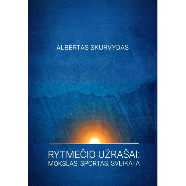 Rytmečio užrašai: mokslas, sportas, sveikata