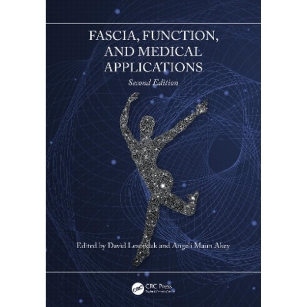 Fascia, Function, and Medical Applications 2nd edition