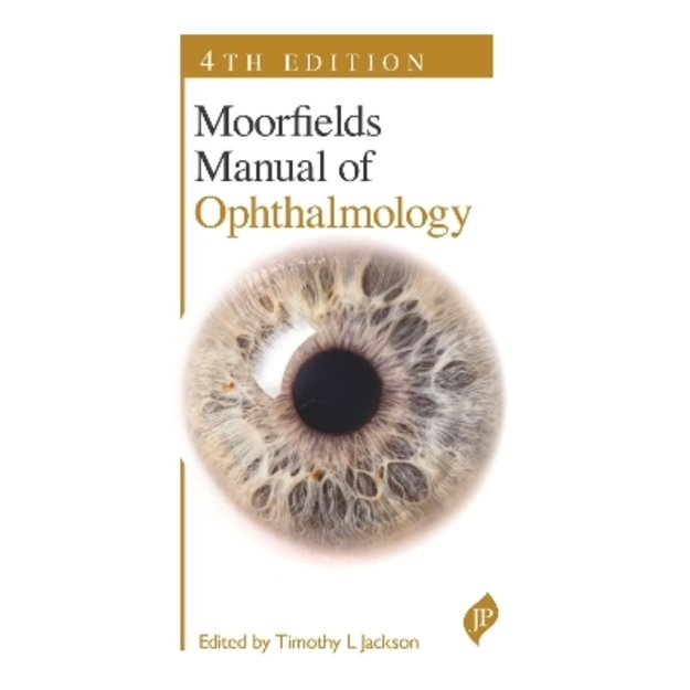 Moorfields Manual of Ophthalmology 4th Revised edition