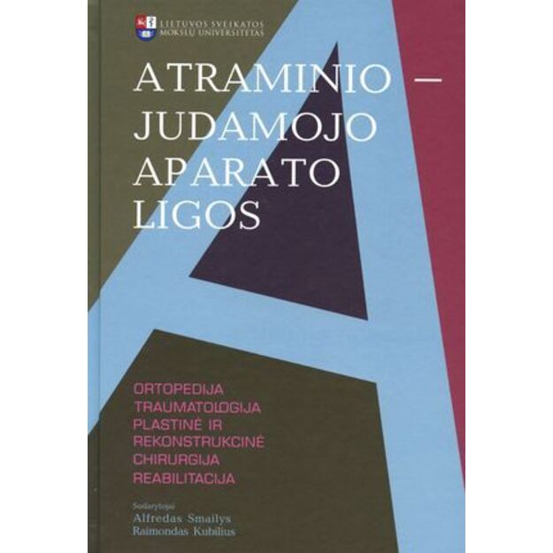 Atraminio-judamojo aparato ligos: ortopedija traumatologija, plastinė rekonstrukcinė chirurgija, reabilitacija