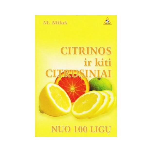 Citrinos ir kiti citrusiniai nuo 100 ligų