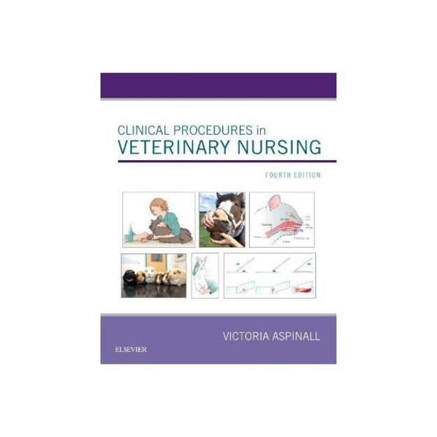 Clinical Procedures in Veterinary Nursing 4th Revised edition