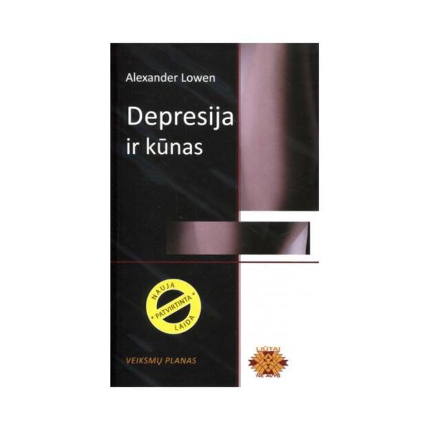 Depresija ir kūnas. Veiksmų planas (naujas leidimas kietais viršeliais)