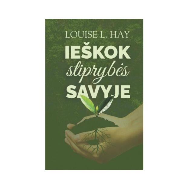 Ieškok stiprybės savyje