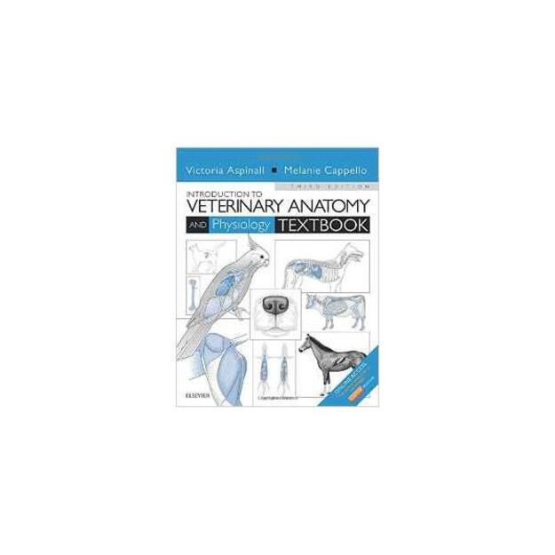 Introduction to Veterinary Anatomy and Physiology Textbook, 3rd Edition