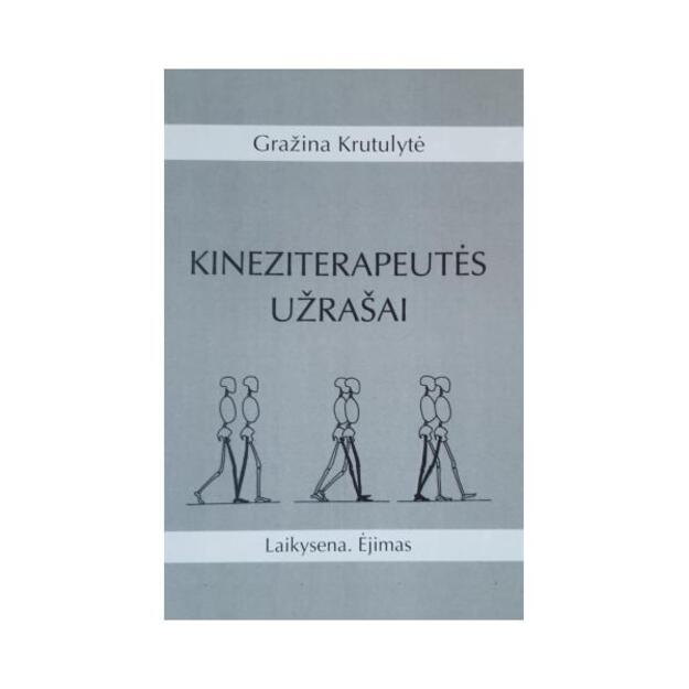 Laikysena, ėjimas. Kineziterapeutės užrašai