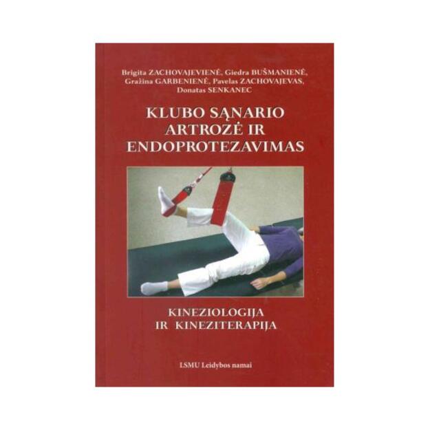  Klubo sąnario artrozė ir endoprotezavimas. Kineziologija ir kineziterapija 