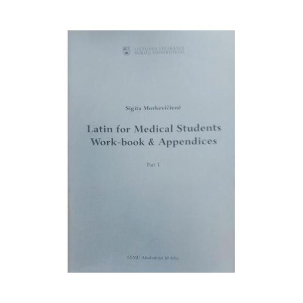 Latin for Medical Students Work - book and Appendices. Part 1