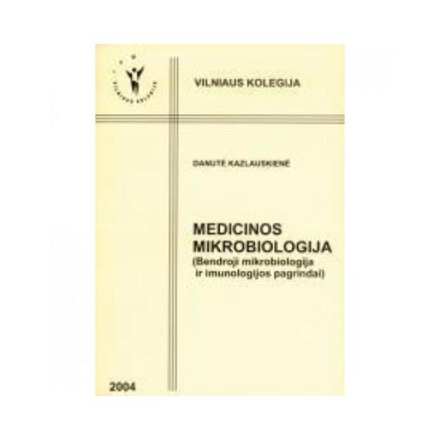 Medicinos mikrobiologija (Bendroji mikrobiologija ir imunologijos pagrindai)