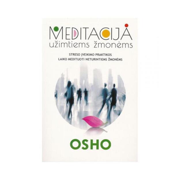 Meditacija užimtiems žmonėms.OSHO