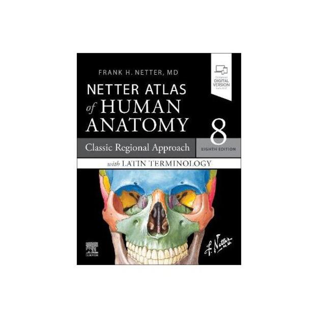 Netter Atlas of Human Anatomy: Classic Regional Approach with Latin Terminology: paperback plus eBook 8th edition