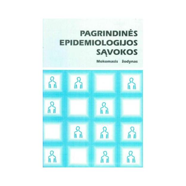 Pagrindinės epidemiologijos sąvokos.Mokomasis žodynas