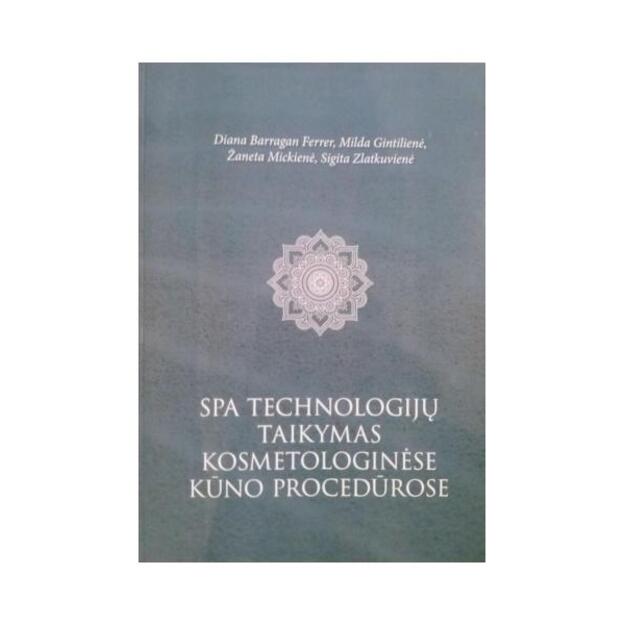 SPA TECHNOLOGIJŲ TAIKYMAS KOSMETOLOGINĖSE KŪNO PROCEDŪROSE