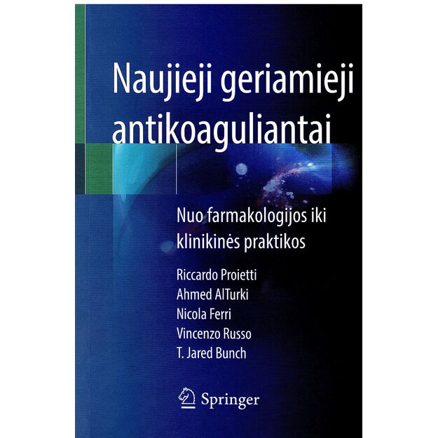 Naujieji geriamieji antikoaguliantai. Nuo farmakologijos iki klinikinės praktikos