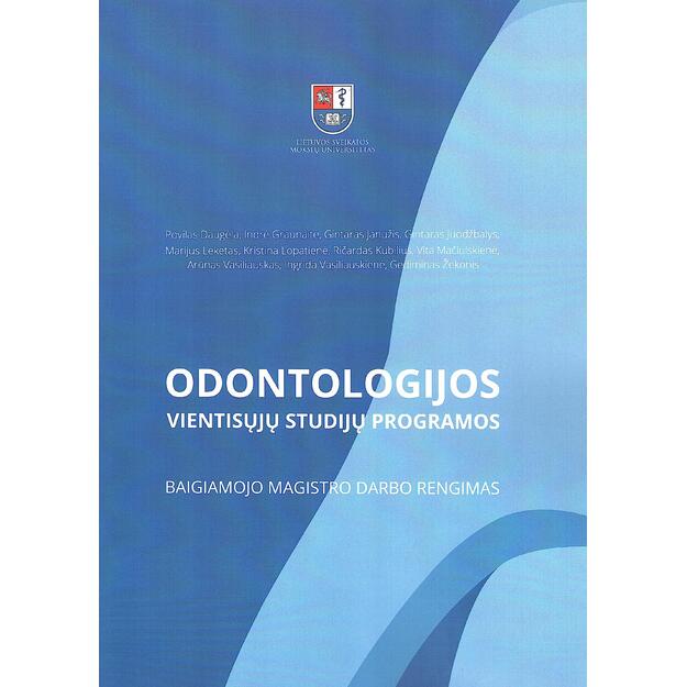 ODONTOLOGIJOS VIENTISŲJŲ STUDIJŲ PROGRAMOS BAIGIAMOJO MAGISTRO DARBO RENGIMAS