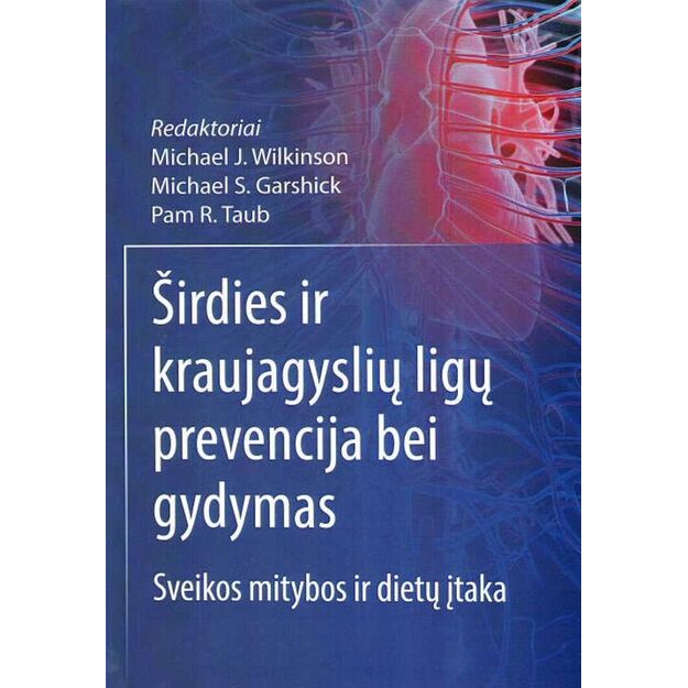 Širdies ir kraujagyslių ligų prevencija bei gydymas: sveikos mitybos ir dietų įtaka