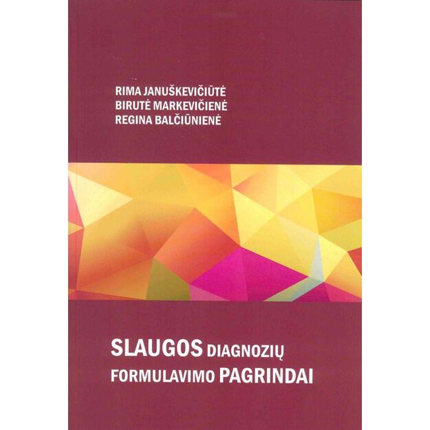 Slaugos diagnozių formulavimo pagrindai