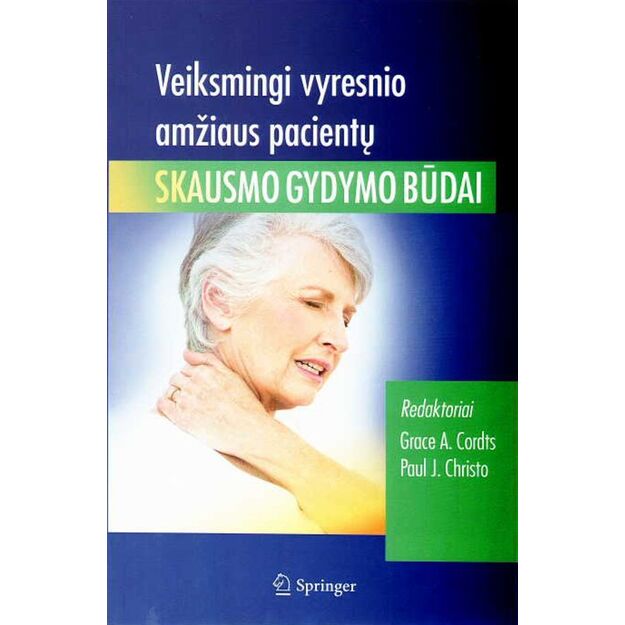 Veiksmingi vyresnio amžiaus pacientų skausmo gydymo būdai