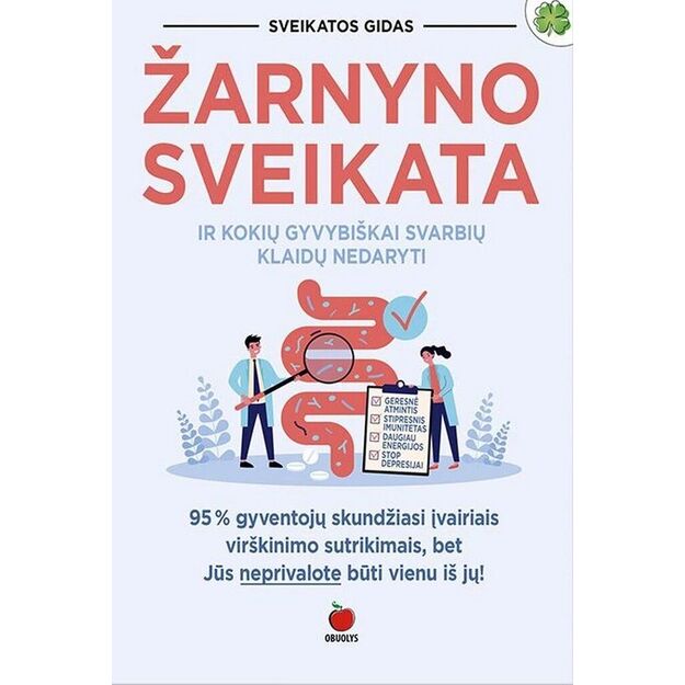 Žarnyno sveikata  ir kokių gyvybiškai svarbių klaidų nedaryti